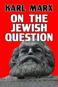 On the Jewish Question by Karl Marx