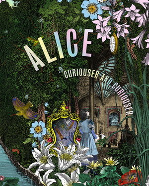 Alice: Curiouser and Curiouser by 