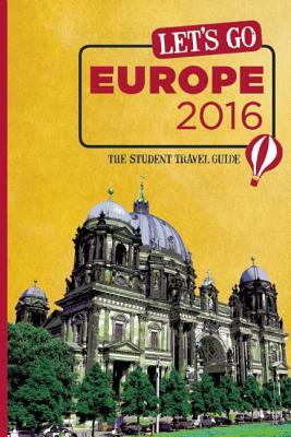 Let's Go Europe: The Student Travel Guide by 