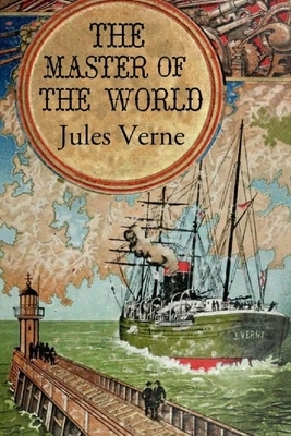 The Master of the World Annotated by Jules Verne