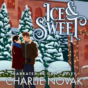 Ice & Sweet by Charlie Novak