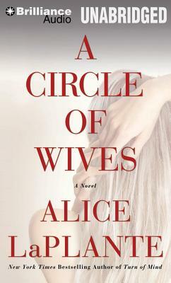 A Circle of Wives by Alice Laplante