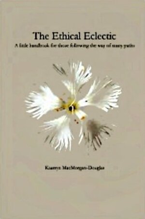 The Ethical Eclectic by Kaatryn MacMorgan-Douglas