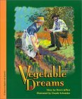 Vegetable Dreams / Sueno De Verduras (Bilingual Edition) by Dawn Jeffers
