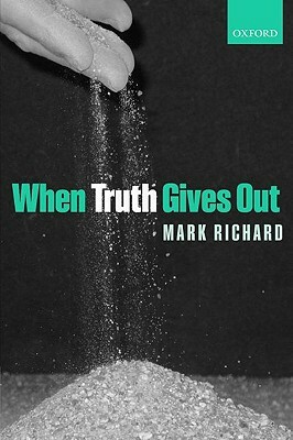 When Truth Gives Out by Mark Richard