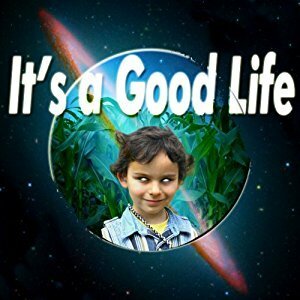 It's a Good Life by Jerome Bixby, William Dufris