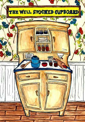 The Well Stocked Cupboard by Donna Watkins