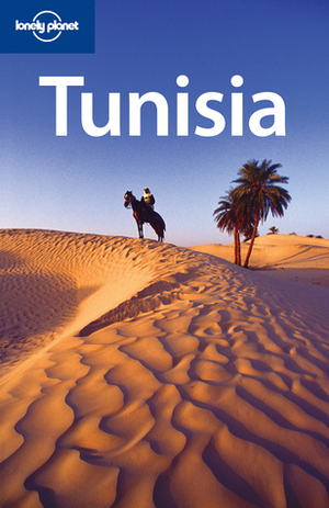 Lonely Planet: Tunisia (Country Guide) by Emilie Filou, Lonely Planet, Paul Clammer, Donna Wheeler