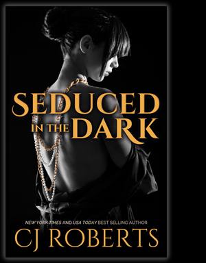 Seduced in the Dark by CJ Roberts