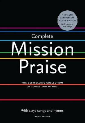 Complete Mission Praise: Words edition by Greg Leavers, Peter Horrobin