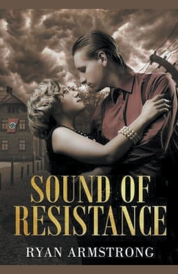 Sound of Resistance by Ryan Armstrong