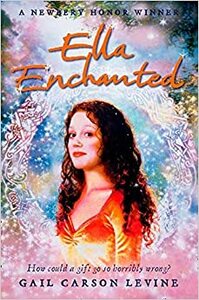 Ella Enchanted by Gail Carson Levine