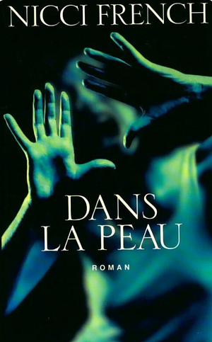 Dans la peau by Nicci French, Nicci French