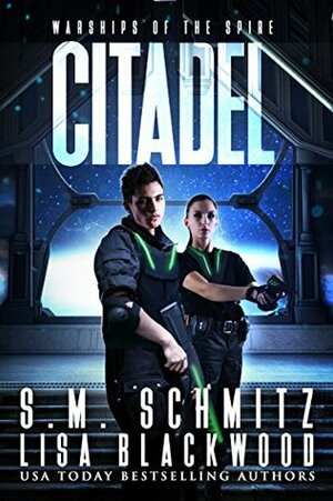 Citadel by Lisa Blackwood, S.M. Schmitz