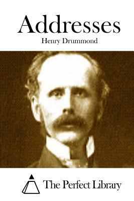 Addresses by Henry Drummond