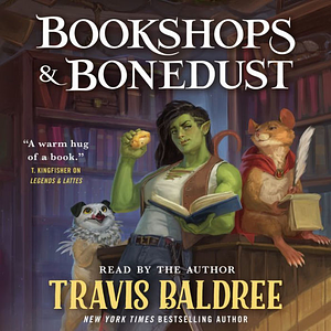 Bookshops & Bonedust by Travis Baldree