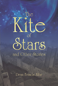 The Kite of Stars and Other Stories by Dean Francis Alfar