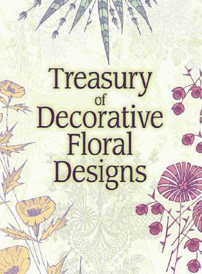 Treasury of Decorative Floral Designs by Dover Publications Inc