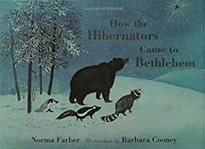 How the Hibernators Came to Bethlehem by Norma Farber