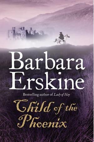 Child Of The Phoenix by Barbara Erskine