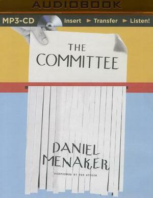 The Committee: The Story of the 1976 Union Drive at the New Yorker Magazine by Daniel Menaker