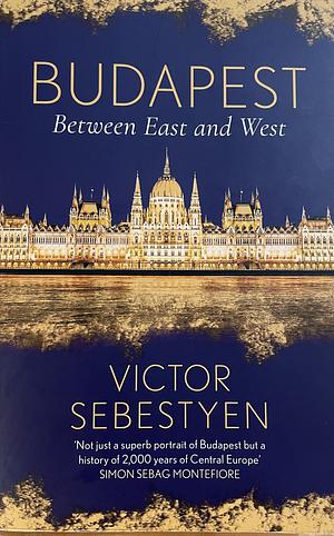 Budapest by Victor Sebestyen