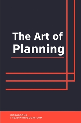 The Art of Planning by Introbooks