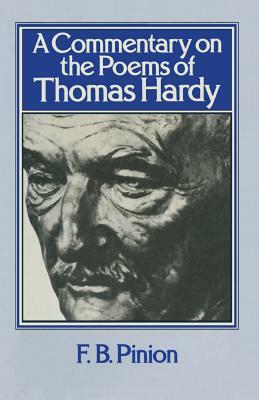 A Commentary on the Poems of Thomas Hardy by F. B. Pinion