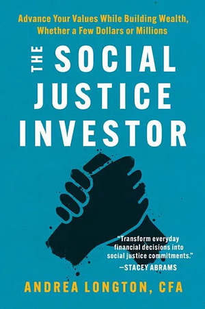 The Social Justice Investor by Andrea Longton