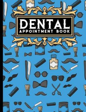 Dental Appointment Book: 7 Columns Appointment Calendar, Appointment Schedule Book, Daily Appointment Schedule, Cute Barbershop Cover by Moito Publishing