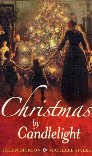 Christmas by candlelight by Michelle Styles, Helen Dickson