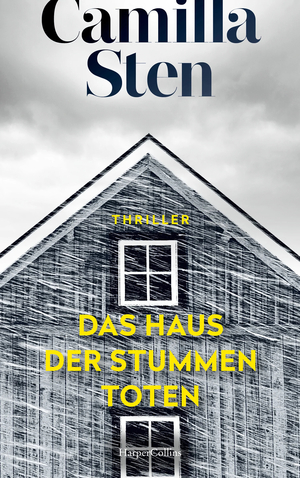 Das Haus der stummen Toten by Camilla Sten