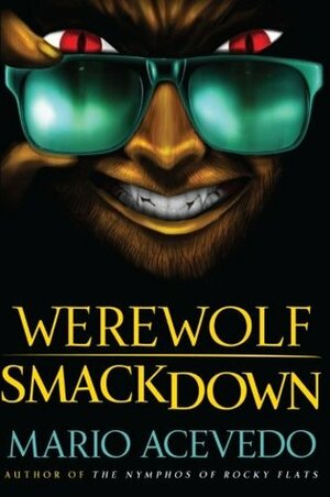 Werewolf Smackdown by Mario Acevedo