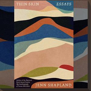 Thin Skin: Essays by Jenn Shapland