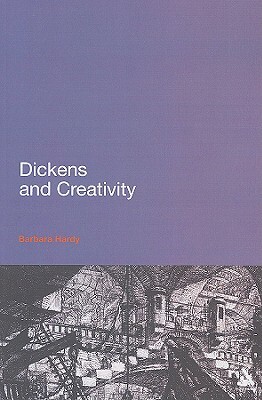 Dickens and Creativity by Barbara Hardy