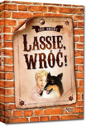 Lassie, wróć! by Eric Knight