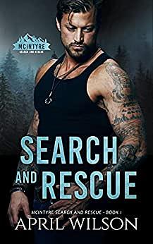 Search and Rescue: McIntyre Security Search and Rescue - Book 1 by April Wilson