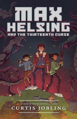 Max Helsing and the Thirteenth Curse by Curtis Jobling