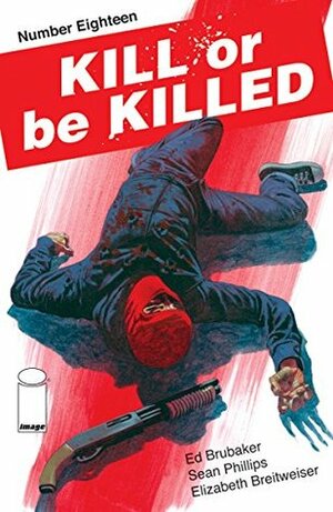 Kill or be Killed #18 by Ed Brubaker