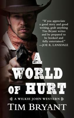 A World of Hurt by Tim Bryant