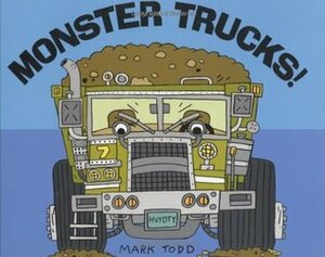 Monster Trucks! by Mark Todd