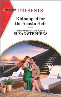 Kidnapped for the Acosta Heir by Susan Stephens