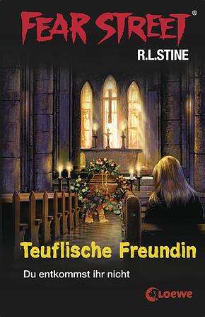 Teuflische Freundin by R.L. Stine