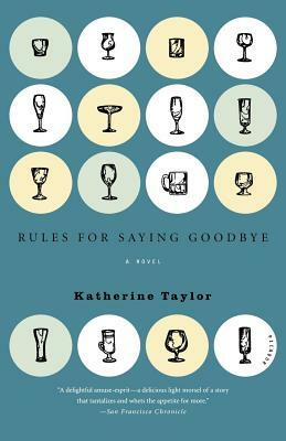 Rules for Saying Goodbye by Katherine Taylor
