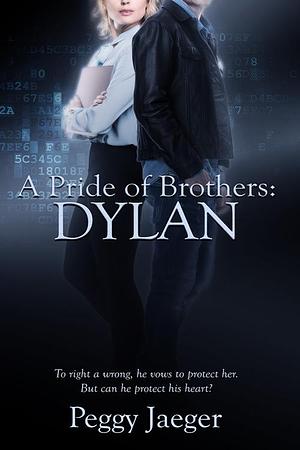 A Pride of Brothers: Dylan by Peggy Jaeger, Peggy Jaeger