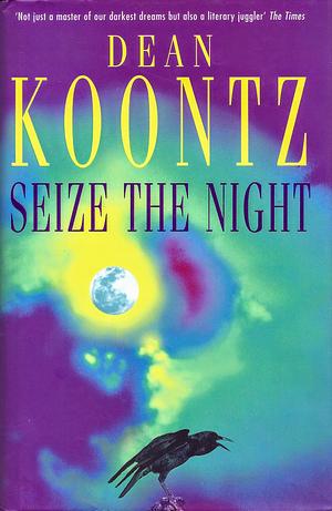 Seize the Night by Dean Koontz