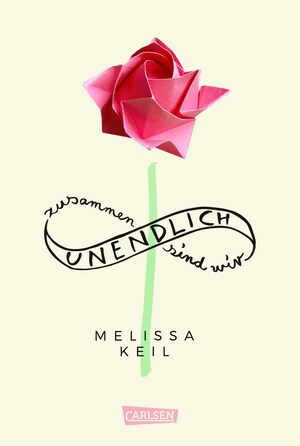 Zusammen sind wir unendlich by Melissa Keil