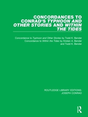 Concordances to Conrad's Typhoon and Other Stories and Within the Tides by Kirsten A. Bender, Todd K. Bender