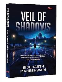 Veil of Shadows by Siddharth Maheshwari, Siddharth Maheshwari