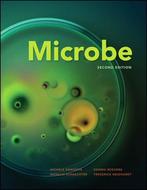 Microbe by Moselio Schaechter, Gemma Reguera, Michele S. Swanson